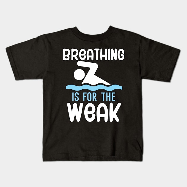 Breathing is for the weak Kids T-Shirt by maxcode